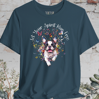 Boston Terrier 'Let your spirit run free' T shirt