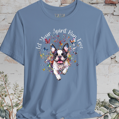 Boston Terrier 'Let your spirit run free' T shirt