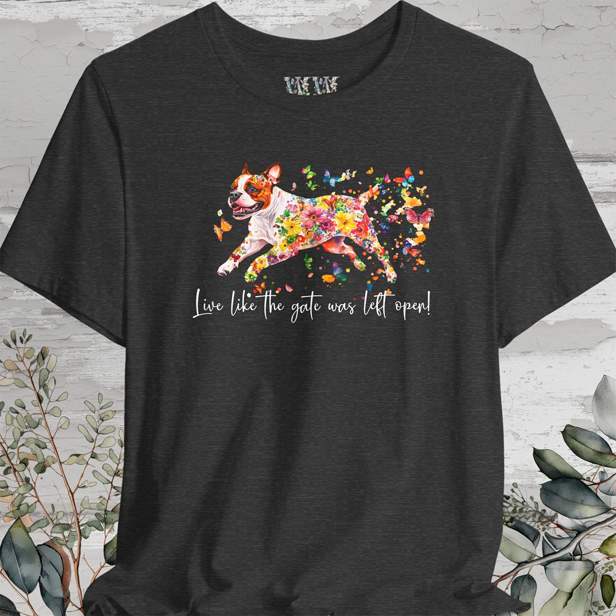 Sable & White Boxer 'Live like the gate was left open' T shirt