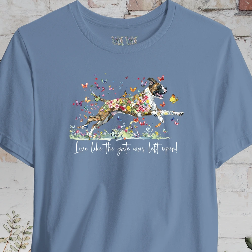 Boxer (Brindle) #5 "Live like the gate was left open" Unisex T shirt