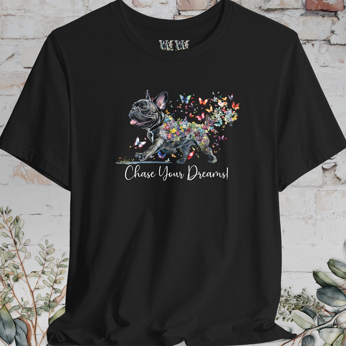 French Bulldog "Chase Your Dreams" T shirt