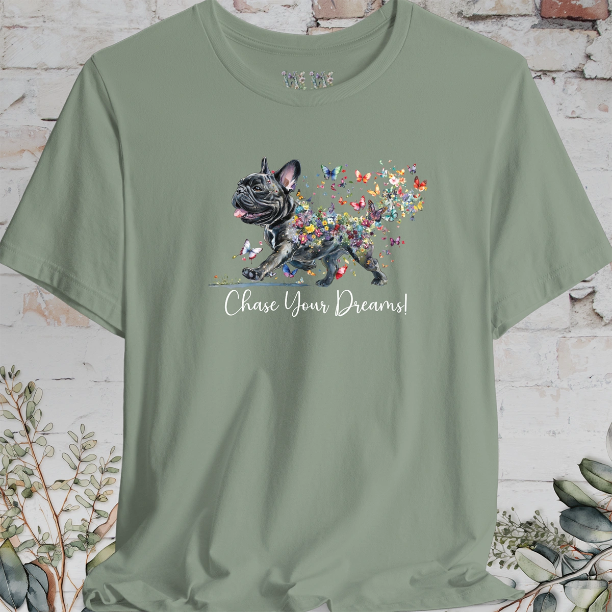 French Bulldog "Chase Your Dreams" T shirt