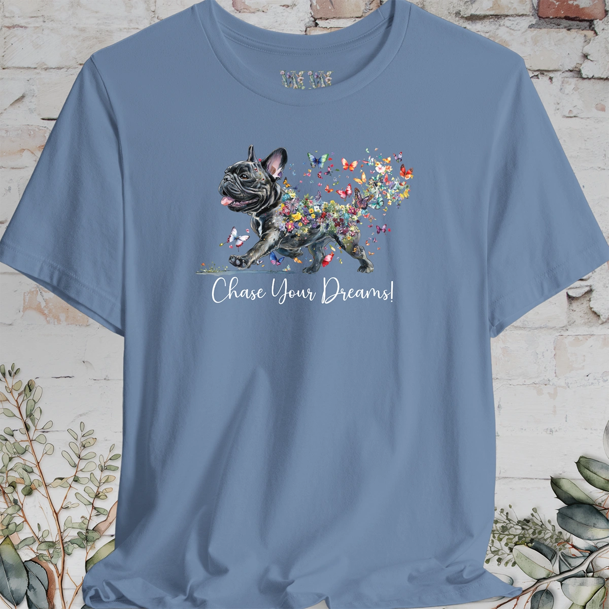 French Bulldog "Chase Your Dreams" T shirt