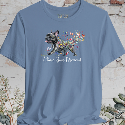 French Bulldog "Chase Your Dreams" T shirt