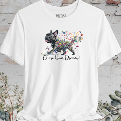 French Bulldog "Chase Your Dreams" T shirt