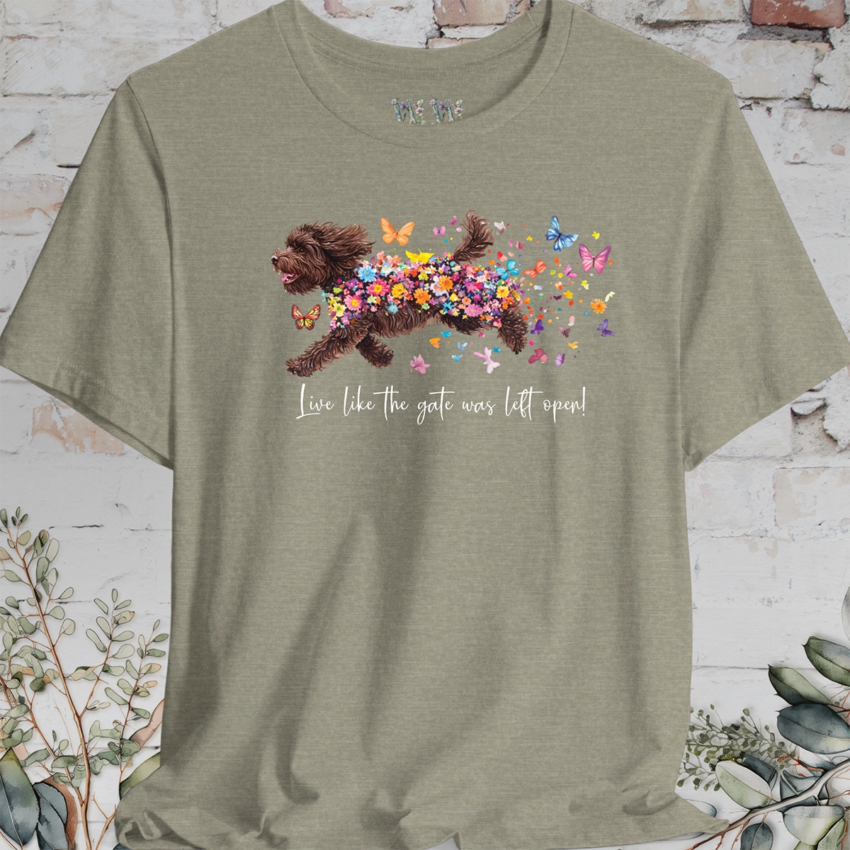 Sheepadoodle #1 "Live like the gate was left open" T shirt