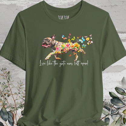 Bullmastiff #2 "Live like the gate was left open" Unisex T shirt