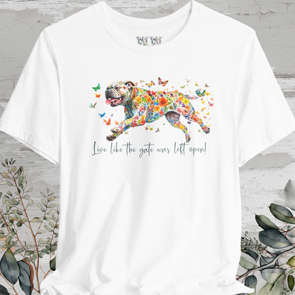 Bullmastiff #1 "Live like the gate was left open" Unisex T shirt