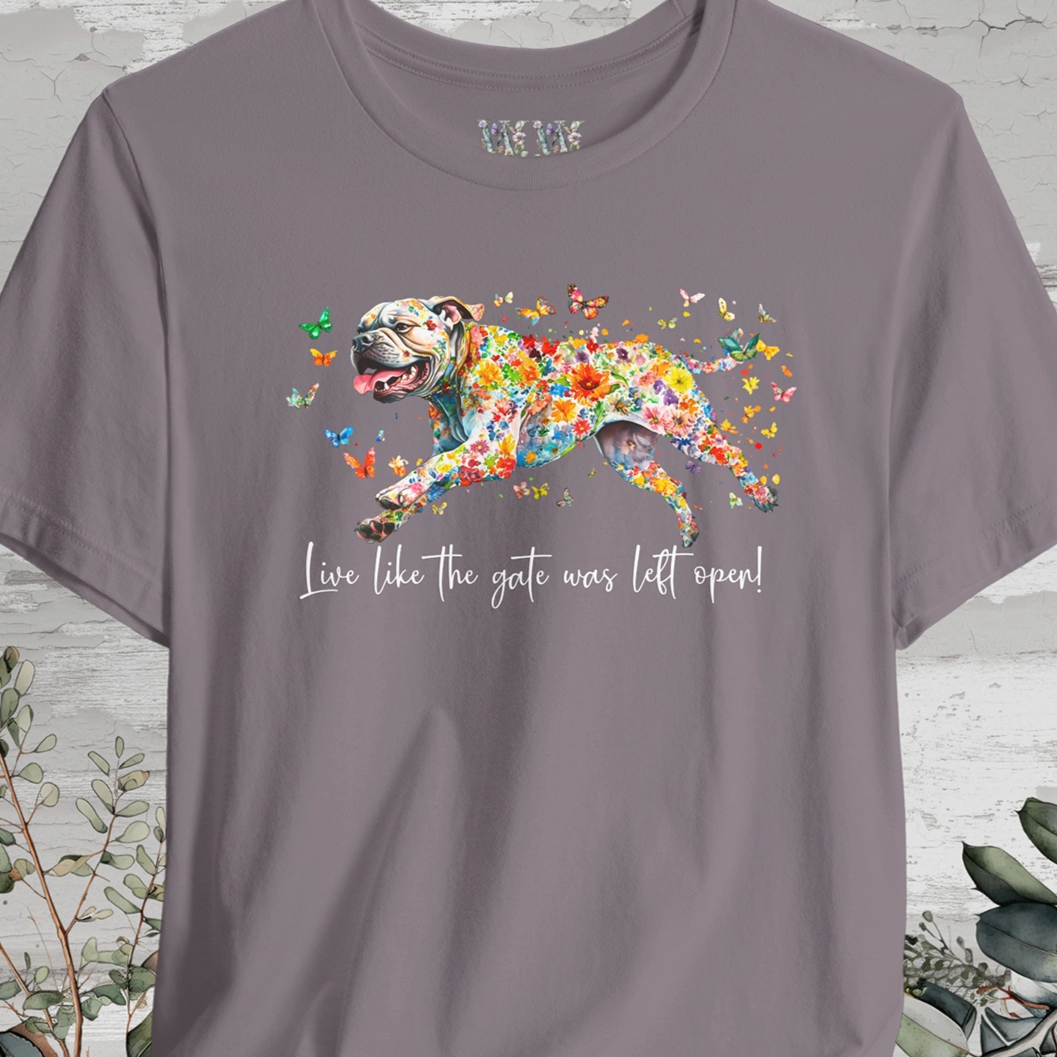 Bullmastiff #1 "Live like the gate was left open" Unisex T shirt