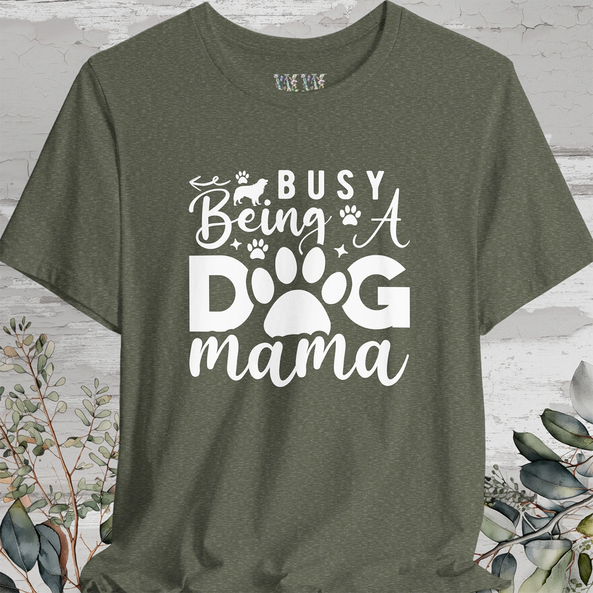 Busy Being a Dog Mama, Unisex T shirt