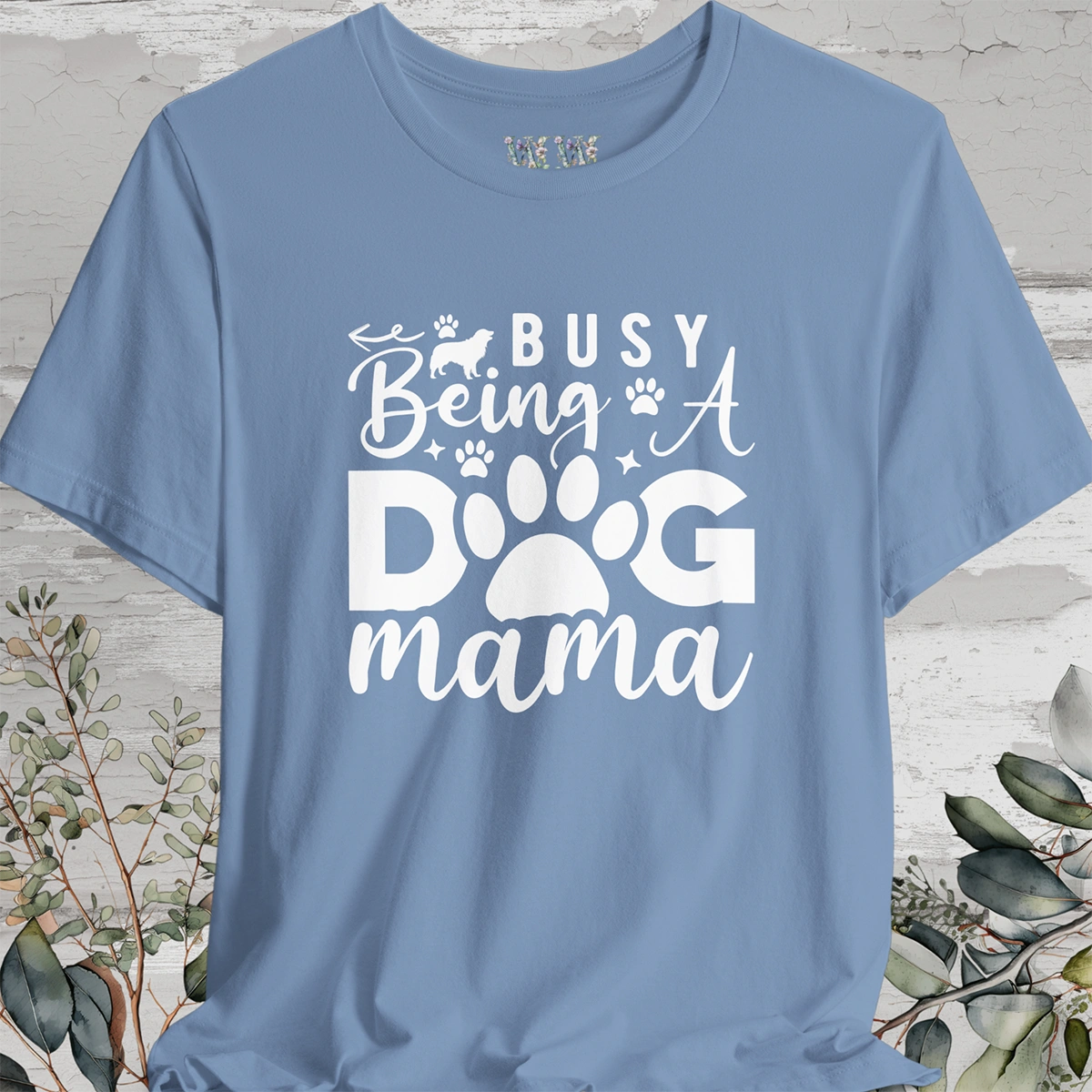 Busy Being a Dog Mama, Unisex T shirt