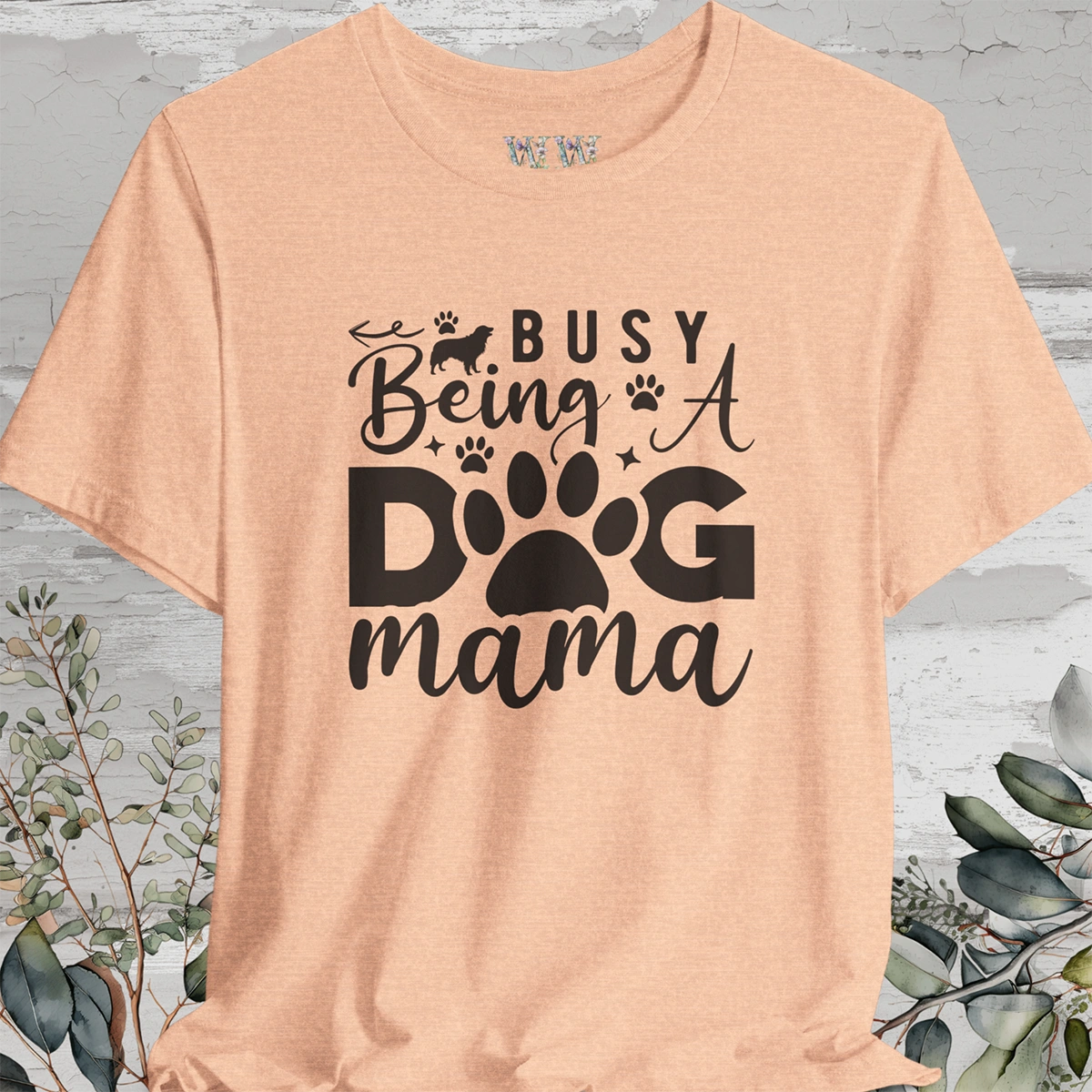 Busy Being a Dog Mama, Unisex T shirt