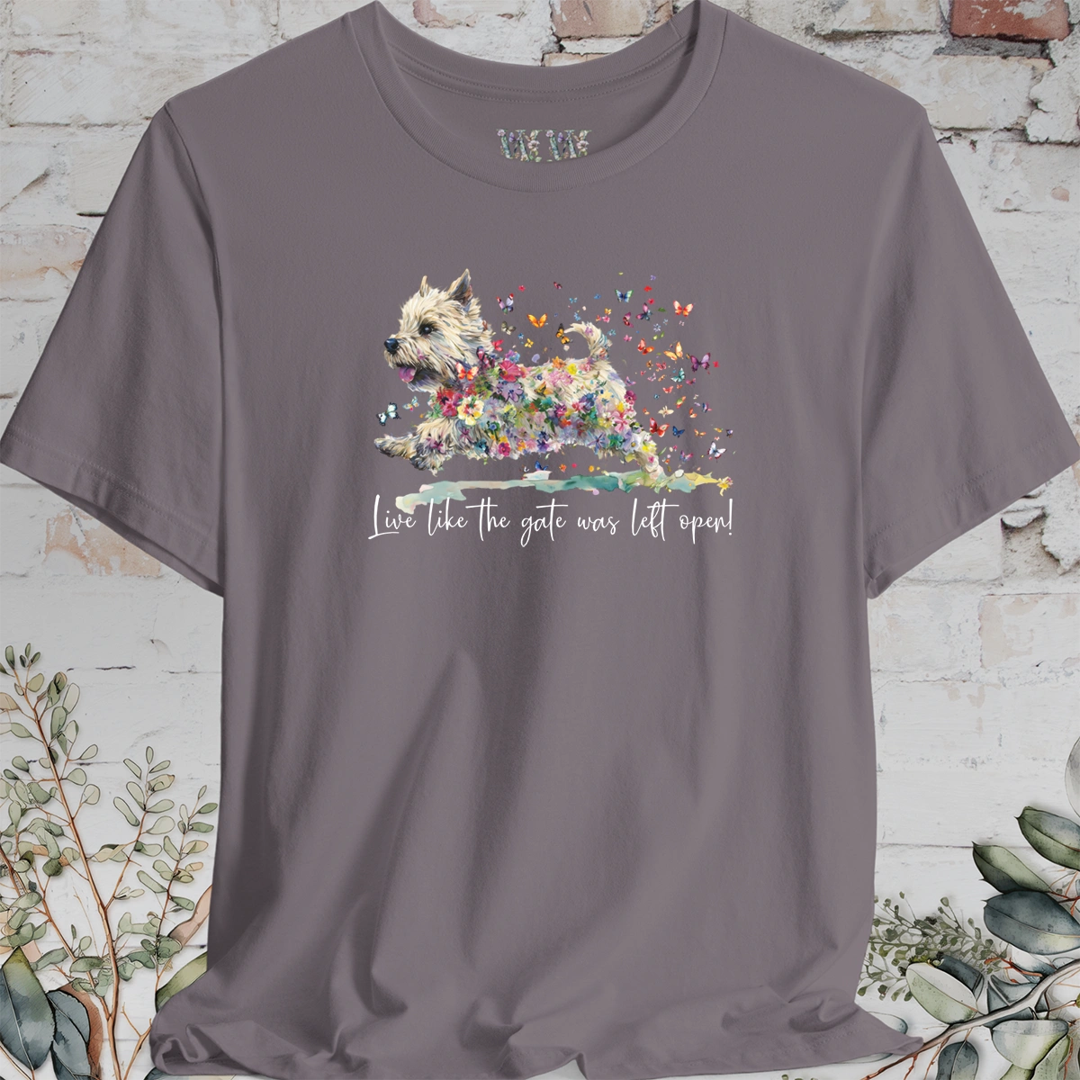 Cairn Terrier #1 'Live like the gate was left open' T shirt