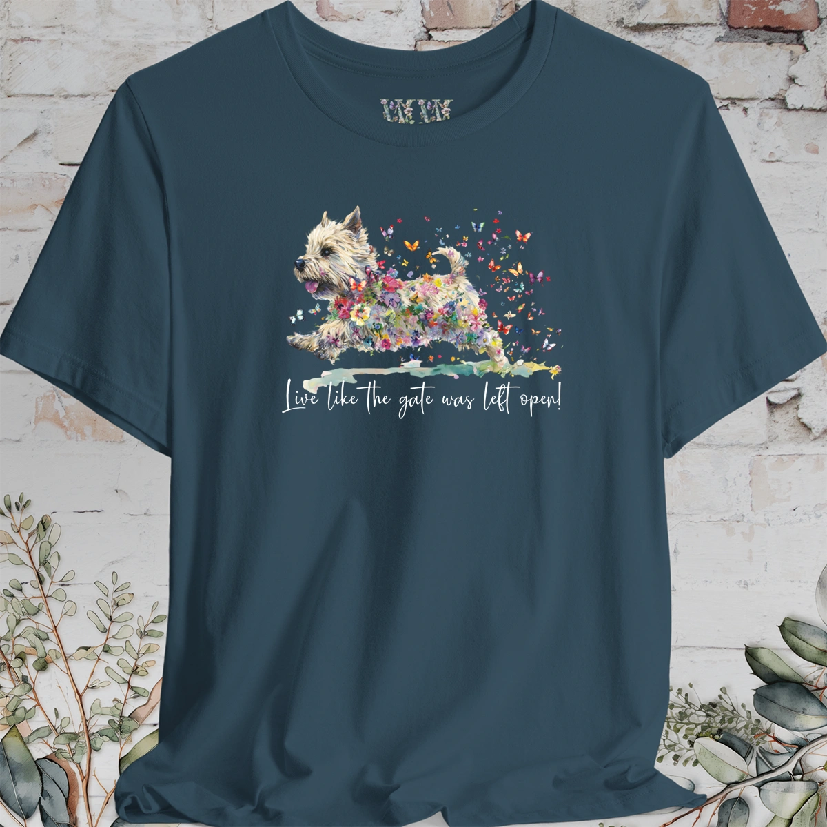 Cairn Terrier #1 'Live like the gate was left open' T shirt