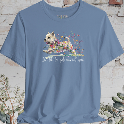 Cairn Terrier #1 'Live like the gate was left open' T shirt