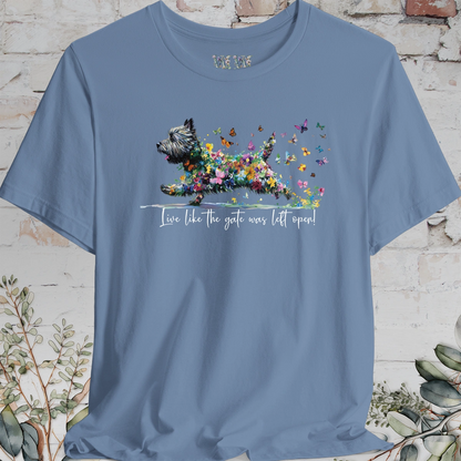 Cairn Terrier #2 'Live like the gate was left open' T shirt