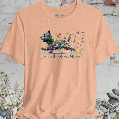 Cairn Terrier #2 'Live like the gate was left open' T shirt