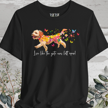 Cavoodle - Live like the gate was left open T shirt