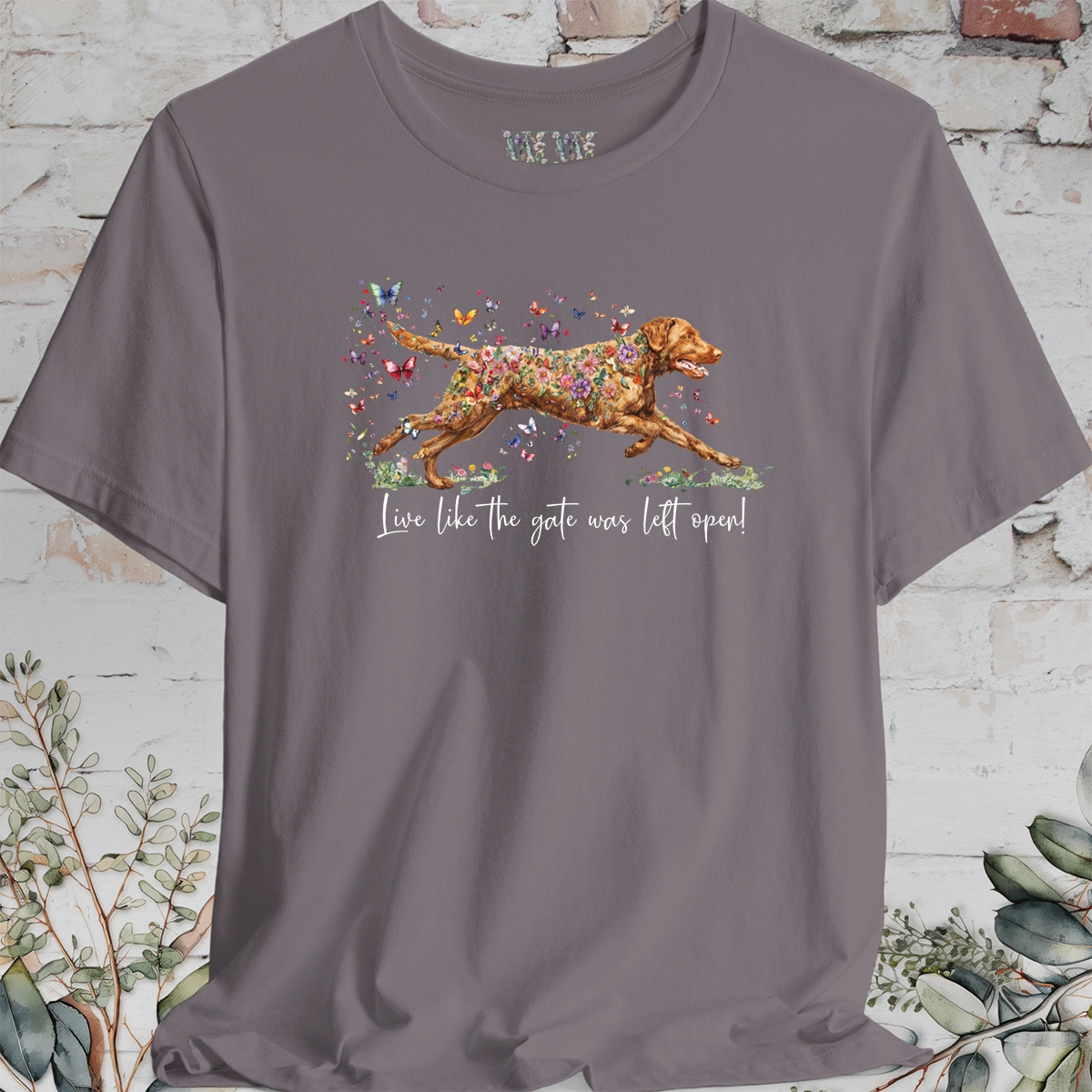 Chesapeake Bay Retriever 'Live like the gate was left open' T shirt