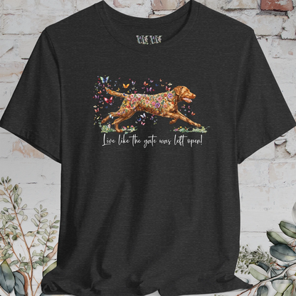 Chesapeake Bay Retriever 'Live like the gate was left open' T shirt