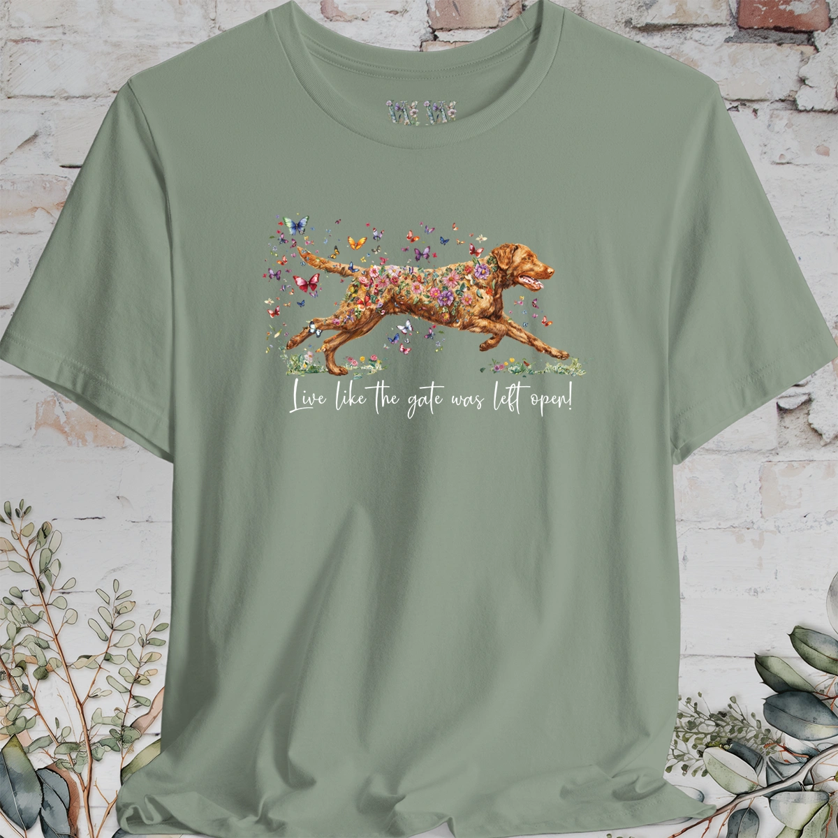 Chesapeake Bay Retriever 'Live like the gate was left open' T shirt