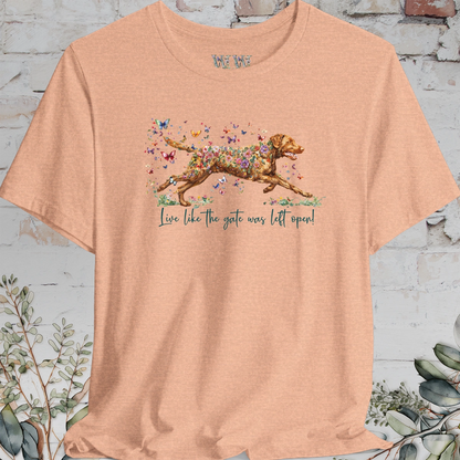 Chesapeake Bay Retriever 'Live like the gate was left open' T shirt