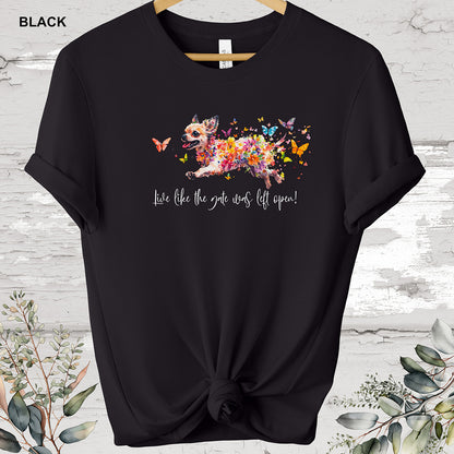 Chihuahua "Live like the gate was left open" T shirt