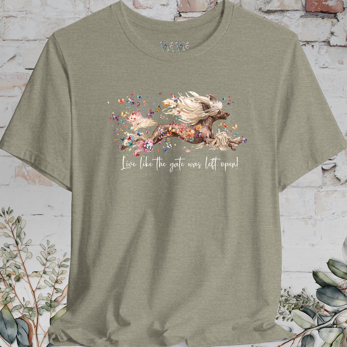 Chinese Crested "Live like the gate was left open" Unisex T shirt