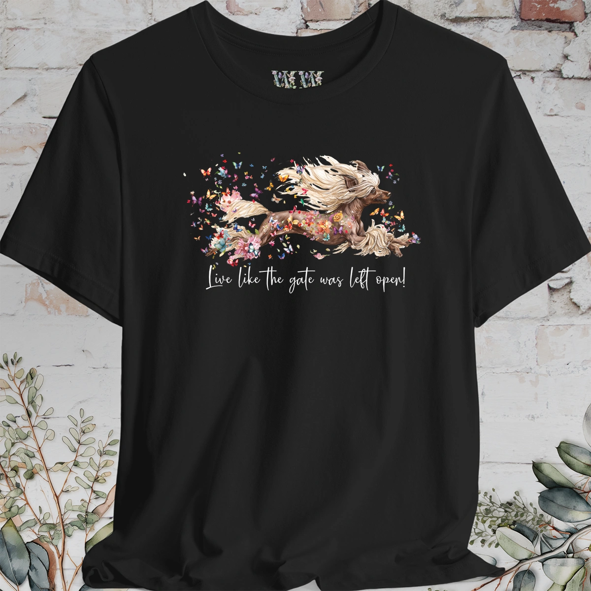 Chinese Crested "Live like the gate was left open" Unisex T shirt