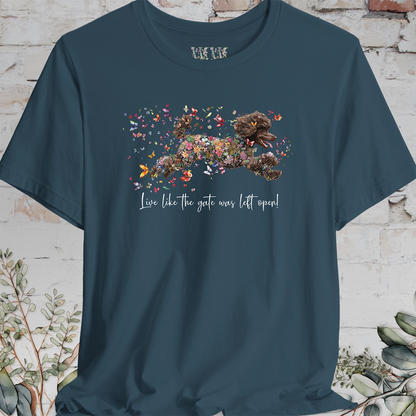 Chocolate Poodle  "Live like the gate was left open" Unisex T shirt
