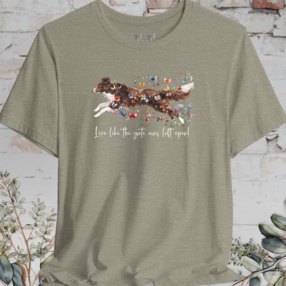 Chocolate Border Collie "Live like the gate was left open" T shirt