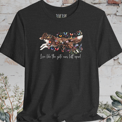 Chocolate Border Collie "Live like the gate was left open" T shirt