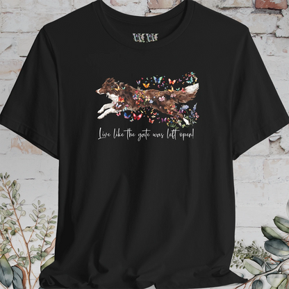 Chocolate Border Collie "Live like the gate was left open" T shirt