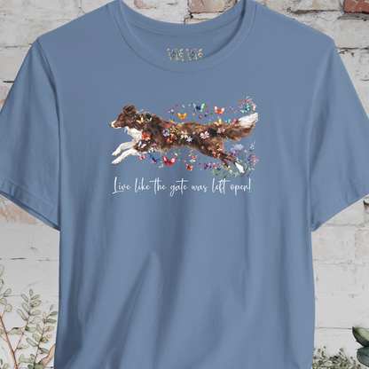 Chocolate Border Collie "Live like the gate was left open" T shirt