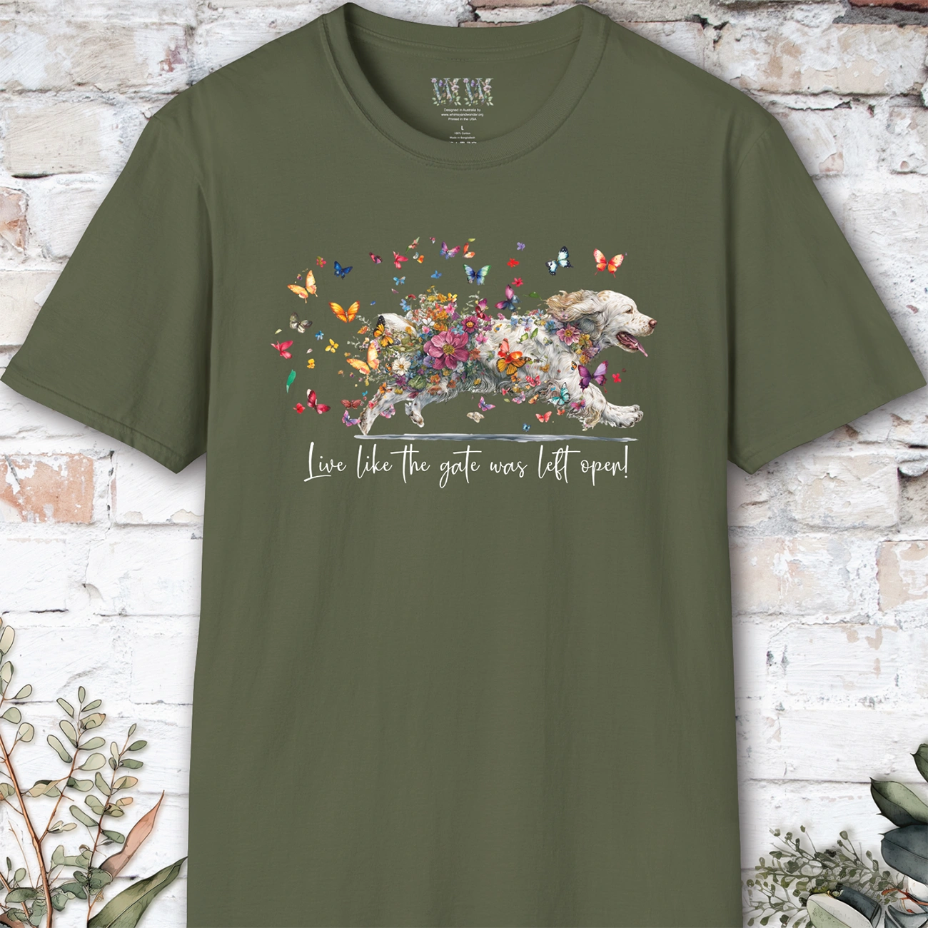 Clumber Spaniel Live like the gate was left open, unisex T-Shirt