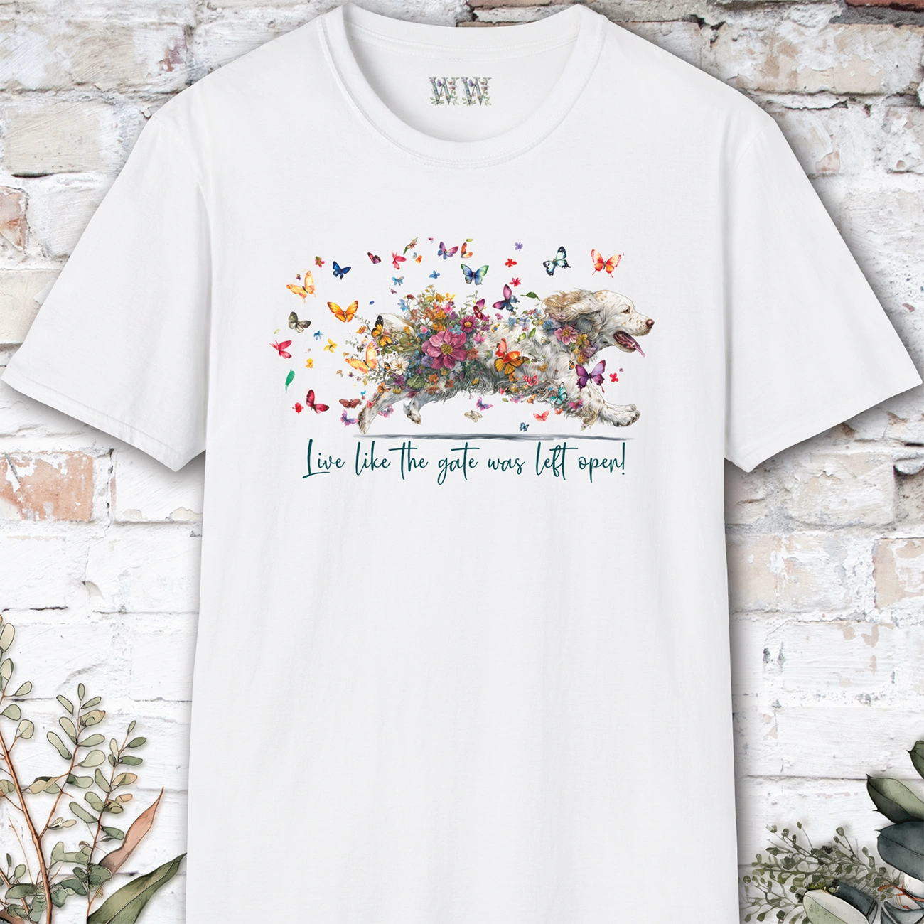 Clumber Spaniel Live like the gate was left open, unisex T-Shirt