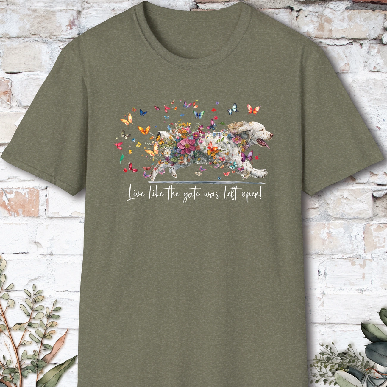 Clumber Spaniel Live like the gate was left open, unisex T-Shirt