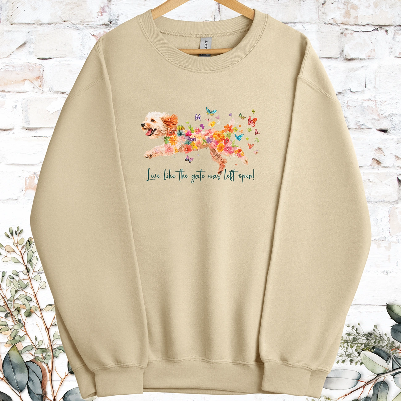 Cockapoo Live like the gate was left open, Sweatshirt