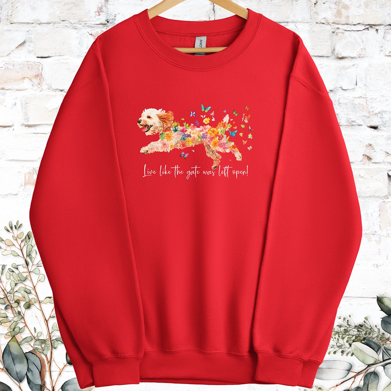 Cockapoo Live like the gate was left open, Sweatshirt