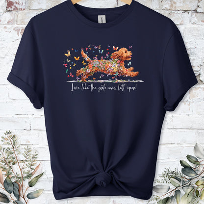 Cockapoo/Cavapoo/Cavoodle #2 'Live like the gate was left open' T shirt