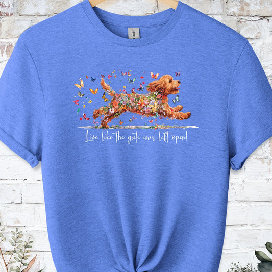 Cockapoo/Cavapoo/Cavoodle #2 'Live like the gate was left open' T shirt