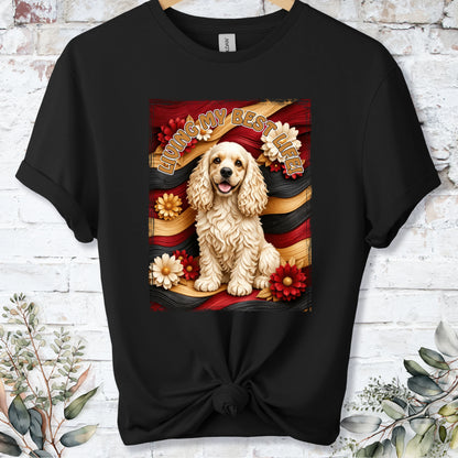 Cocker Spaniel #2, Living my best life, Unisex T shirt