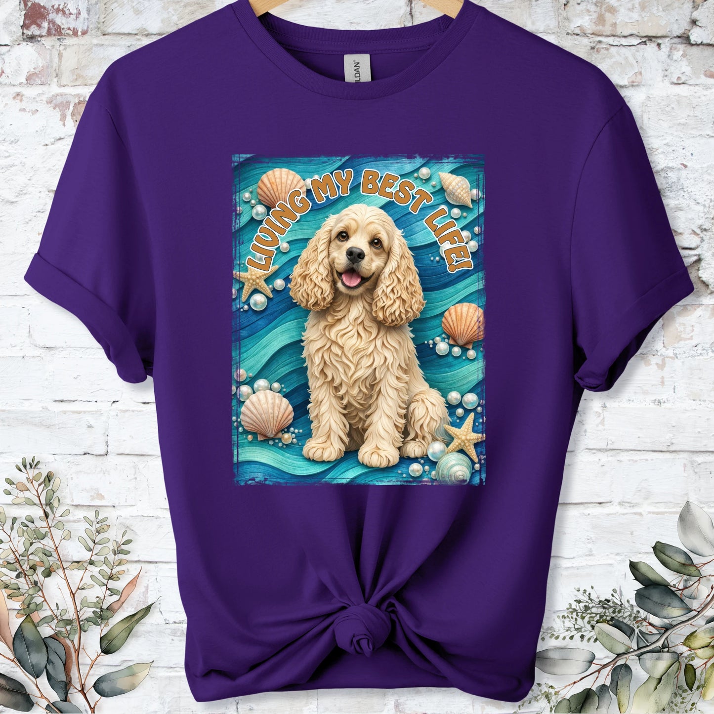 Cocker Spaniel #4, Living my best life, Unisex T shirt
