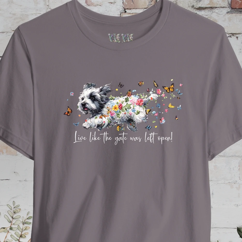 Coton de Tulear "Live like the gate was left open" T shirt