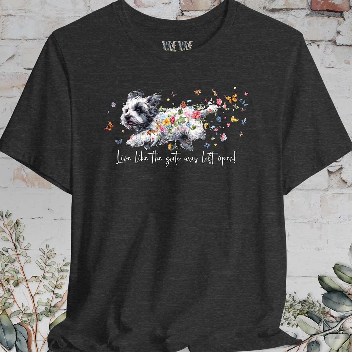Coton de Tulear "Live like the gate was left open" T shirt