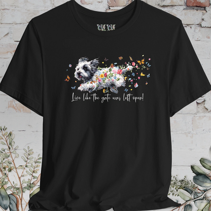 Coton de Tulear "Live like the gate was left open" T shirt