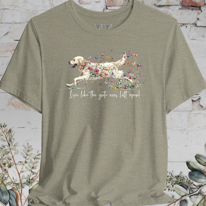 Cream Golden Retriever "Live like the gate was left open" T shirt
