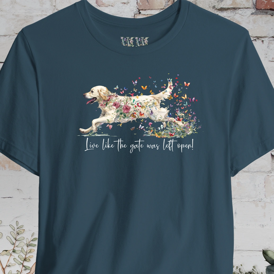Cream Golden Retriever "Live like the gate was left open" T shirt