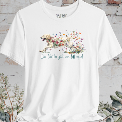 Cream Golden Retriever "Live like the gate was left open" T shirt