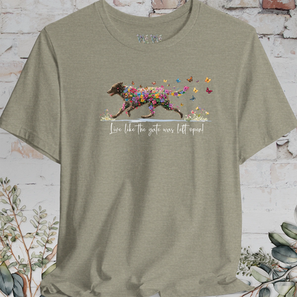 Curly Coated Retriever  "Live like the gate was left open" Unisex T shirt